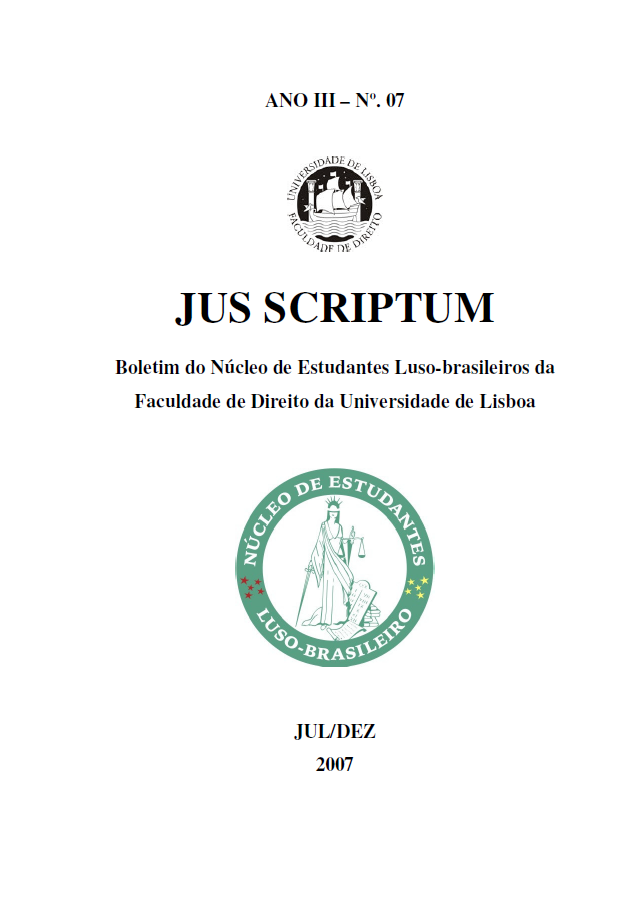 					Visualizar v. 3 n. 7 (2007): Jus Scriptum | Boletim do Núcleo de Estudantes Luso-Brasileiro da Faculdade de Direito da Universidade de Lisboa | Julho-Dezembro 2007
				